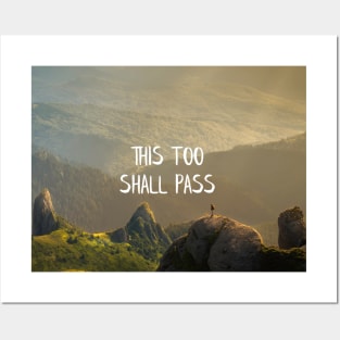 This too shall pass Posters and Art